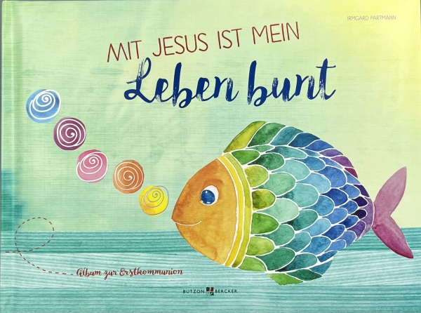 Buch-Erinnerungsalbum "Mit Jesus ist mein Leben bunt"